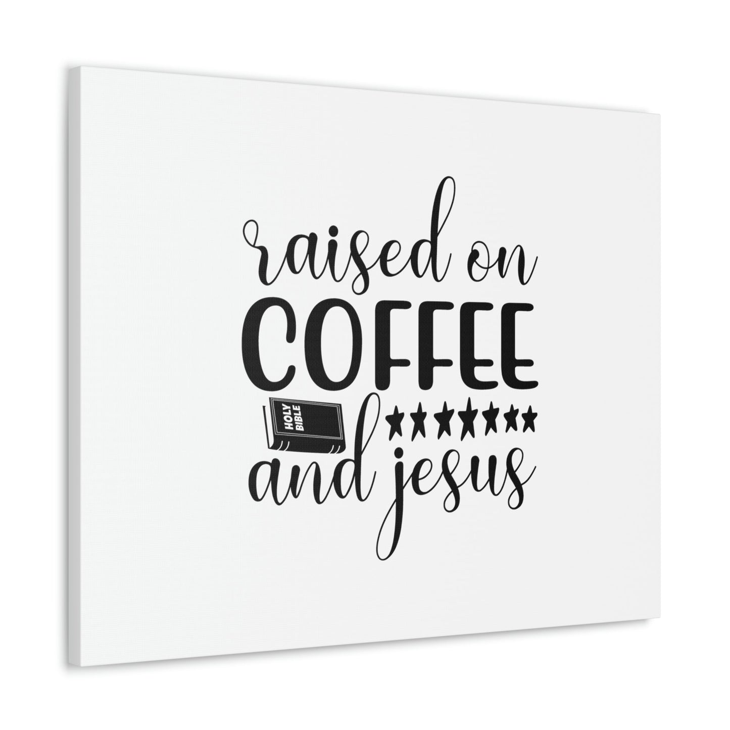 Raised On Coffee And Jesus Colossians 3:17 Christian Wall Art Bible Verse Print Ready to Hang Unframed-Express Your Love Gifts