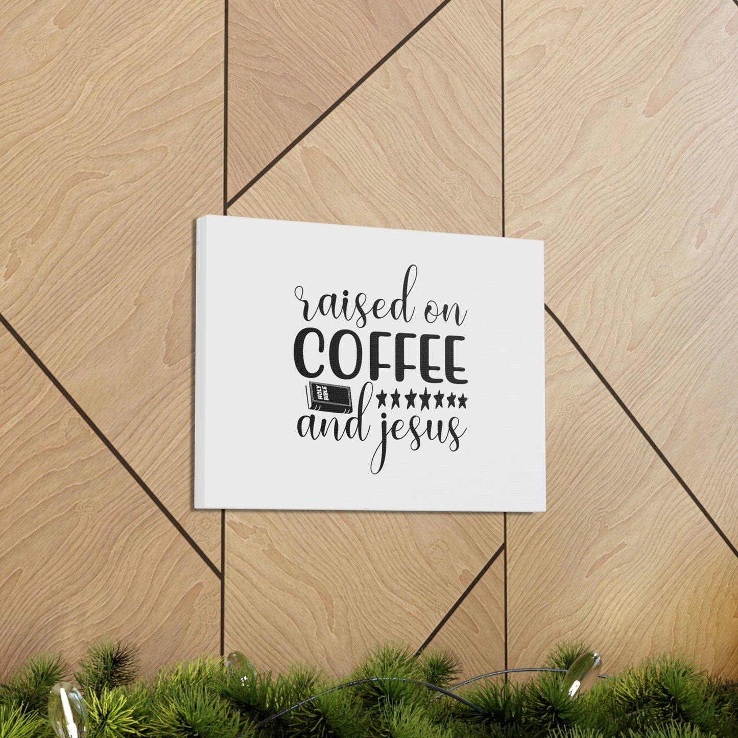 Raised On Coffee And Jesus Colossians 3:17 Christian Wall Art Bible Verse Print Ready to Hang Unframed-Express Your Love Gifts