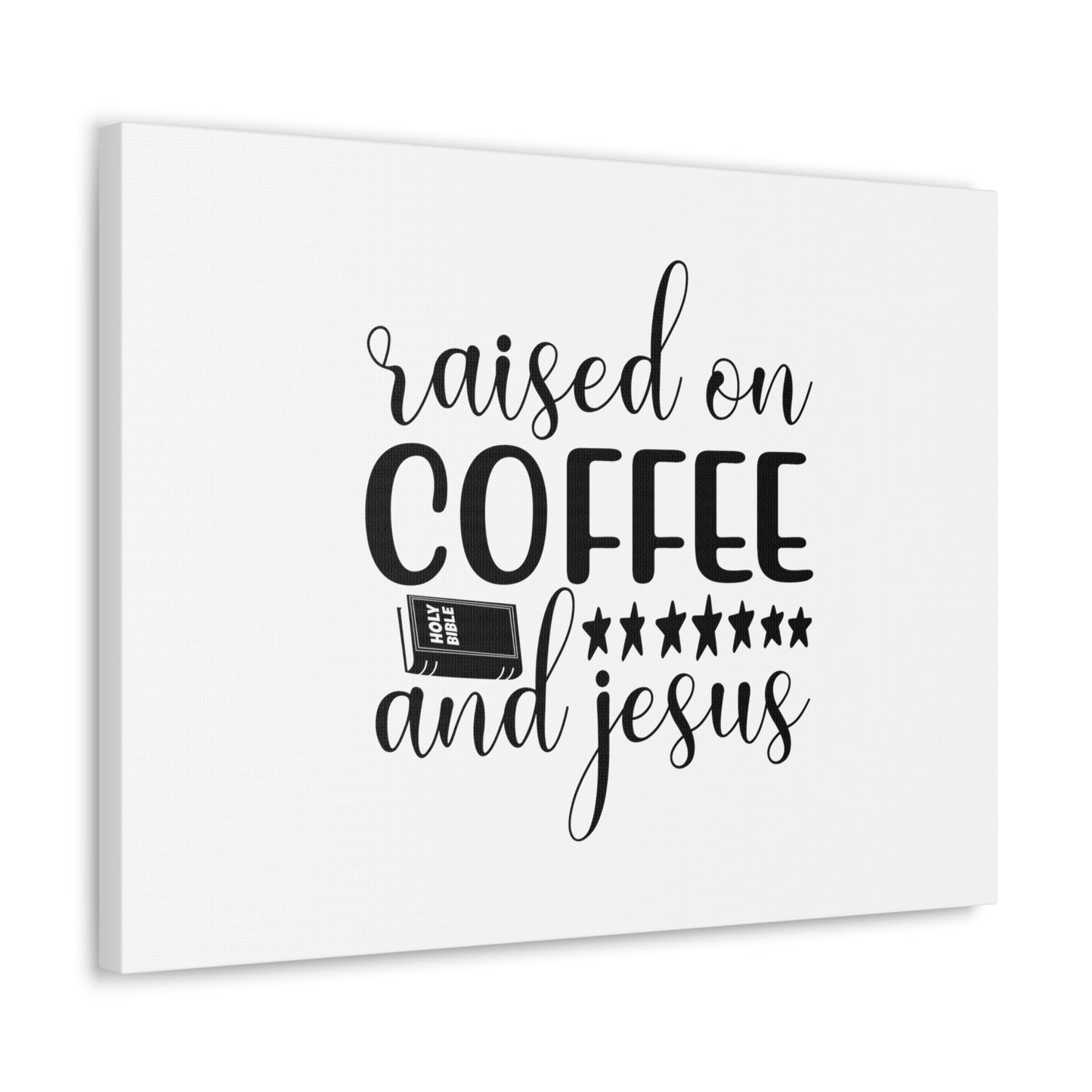 Raised On Coffee And Jesus Colossians 3:17 Christian Wall Art Bible Verse Print Ready to Hang Unframed-Express Your Love Gifts
