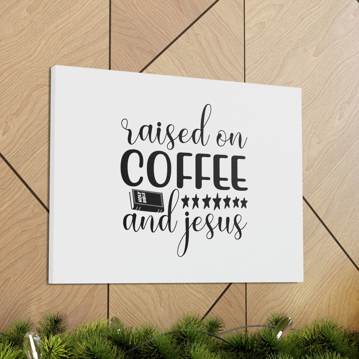 Raised On Coffee And Jesus Colossians 3:17 Christian Wall Art Bible Verse Print Ready to Hang Unframed-Express Your Love Gifts
