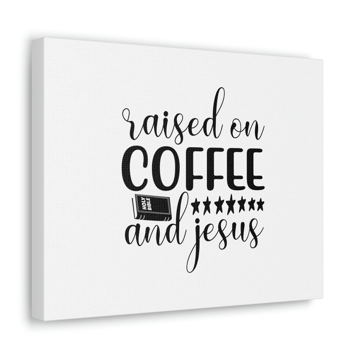 Raised On Coffee And Jesus Colossians 3:17 Christian Wall Art Bible Verse Print Ready to Hang Unframed-Express Your Love Gifts