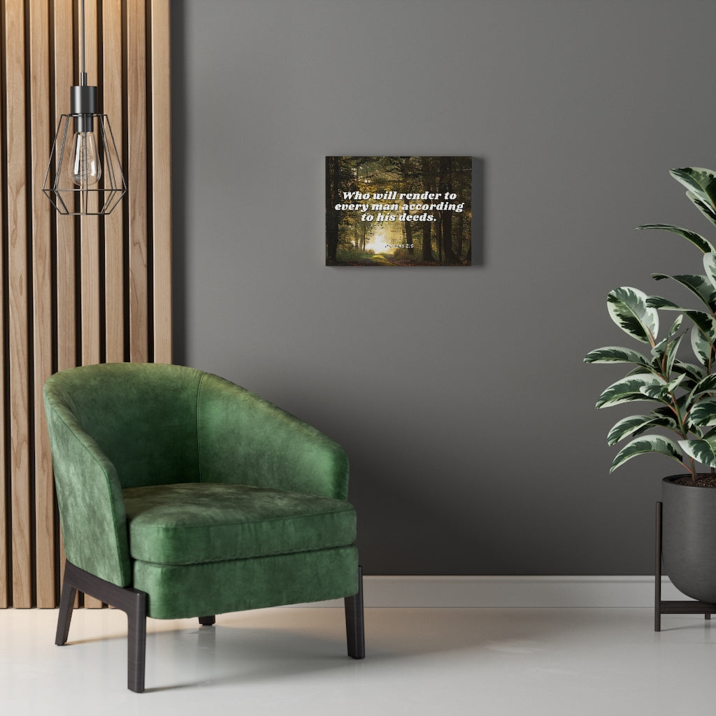 Scripture Walls Rendered By God Romans 2:6 Bible Verse Canvas Christian Wall Art Ready to Hang Unframed-Express Your Love Gifts