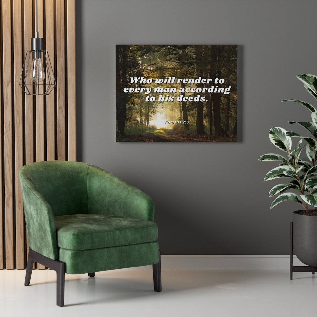 Scripture Walls Rendered By God Romans 2:6 Bible Verse Canvas Christian Wall Art Ready to Hang Unframed-Express Your Love Gifts