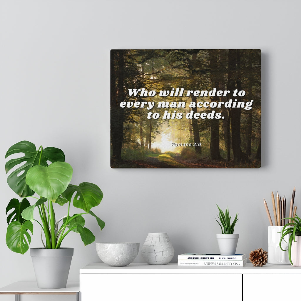 Scripture Walls Rendered By God Romans 2:6 Bible Verse Canvas Christian Wall Art Ready to Hang Unframed-Express Your Love Gifts