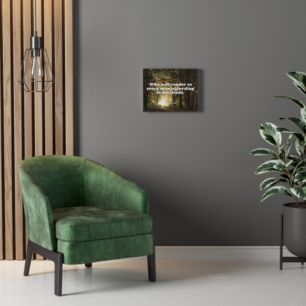 Scripture Walls Rendered By God Romans 2:6 Bible Verse Canvas Christian Wall Art Ready to Hang Unframed-Express Your Love Gifts