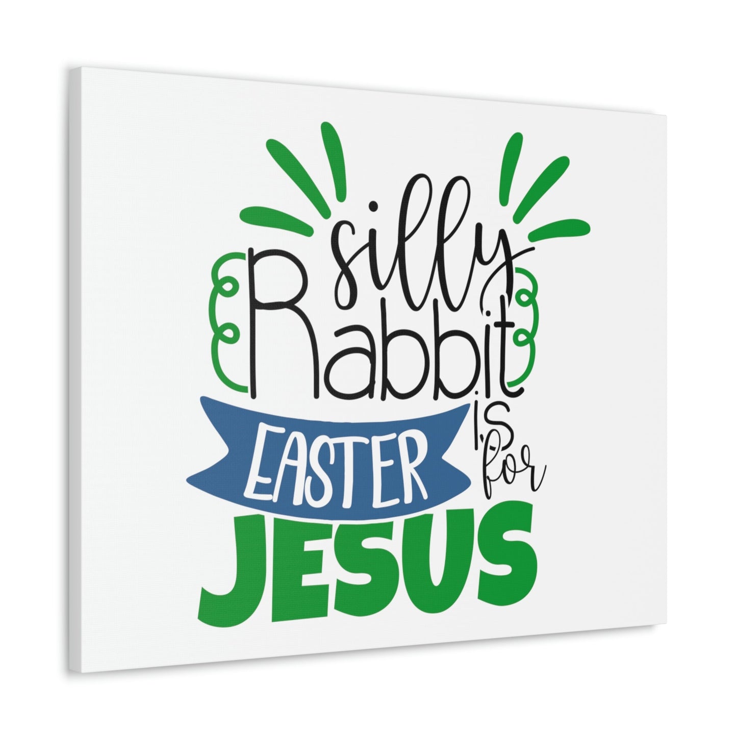 Scripture Walls Silly Rabbit, Easter Is For Jesus 1 Peter 1:3 Christian Wall Art Print Ready to Hang Unframed-Express Your Love Gifts