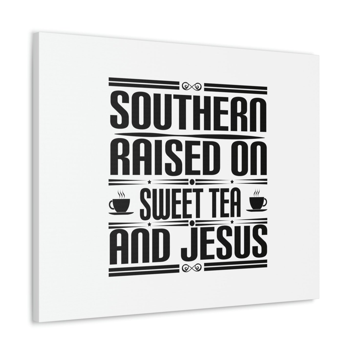 Southern Raise On Sweet Tea And Jesus 1 Corinthians 6:14 Christian Wall Art Bible Verse Print Ready to Hang Unframed-Express Your Love Gifts