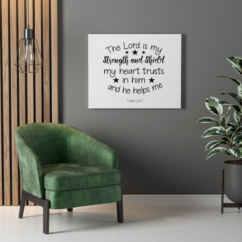 Scripture Walls Strength And Shield Psalm 28:7 Bible Verse Canvas Christian Wall Art Ready to Hang Unframed-Express Your Love Gifts