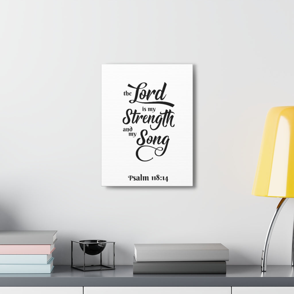 Scripture Walls The Lord Is My Strength And My Song Psalm 118:14 Bible Verse Canvas Christian Wall Art Ready To Hang Unframed-Express Your Love Gifts