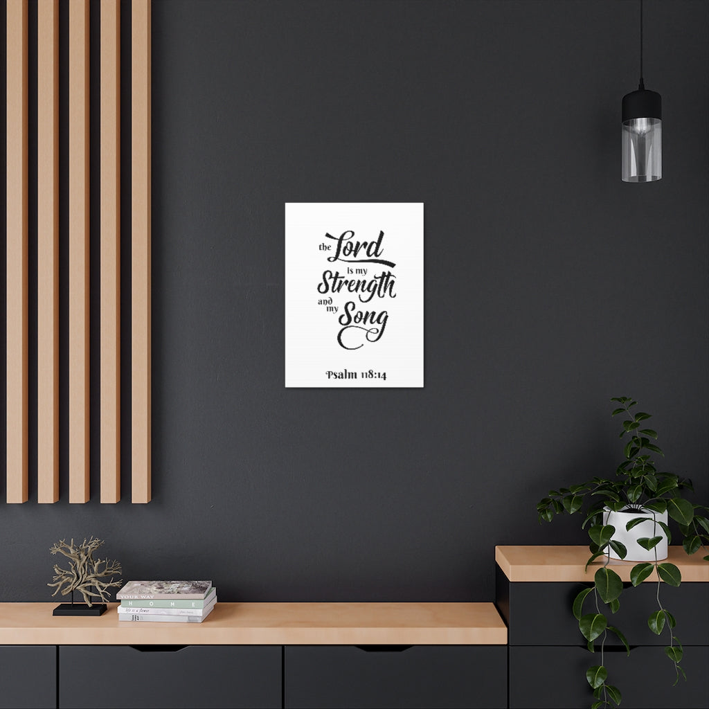 Scripture Walls The Lord Is My Strength And My Song Psalm 118:14 Bible Verse Canvas Christian Wall Art Ready To Hang Unframed-Express Your Love Gifts