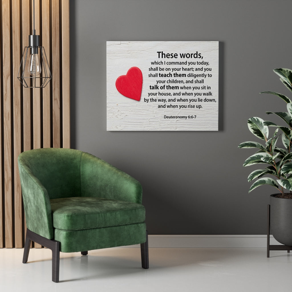 Scripture Walls These Words Deuteronomy 6:6-7 Bible Verse Canvas Christian Wall Art Ready to Hang Unframed-Express Your Love Gifts