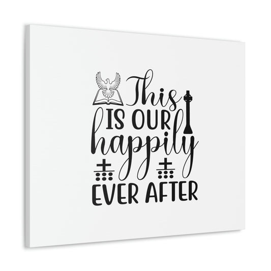 This Is Our Happily Ever After John 16:33 Christian Wall Art Bible Verse Print Ready to Hang Unframed-Express Your Love Gifts