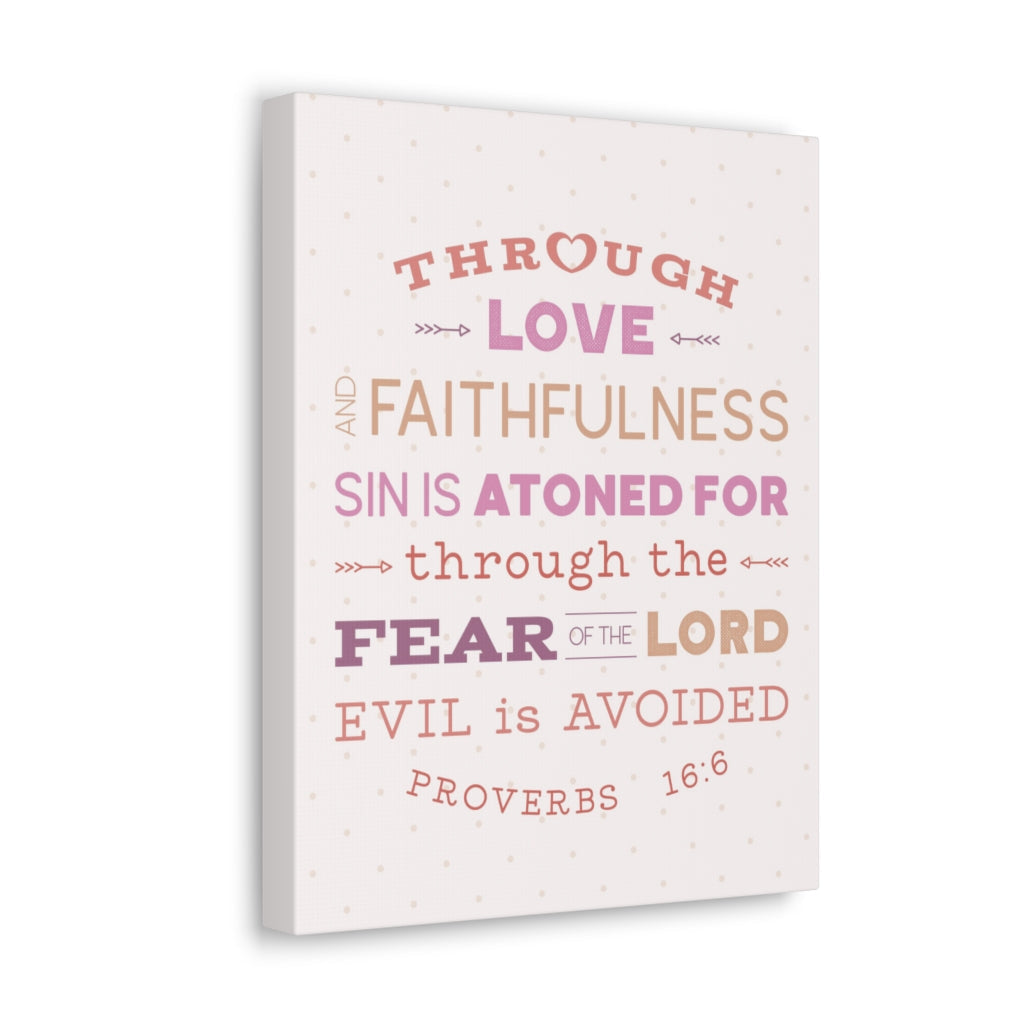 Through Love Faithfulness Proverbs 16:6 Christian Wall Art Bible Verse Print Ready To Hang Unframed-Express Your Love Gifts
