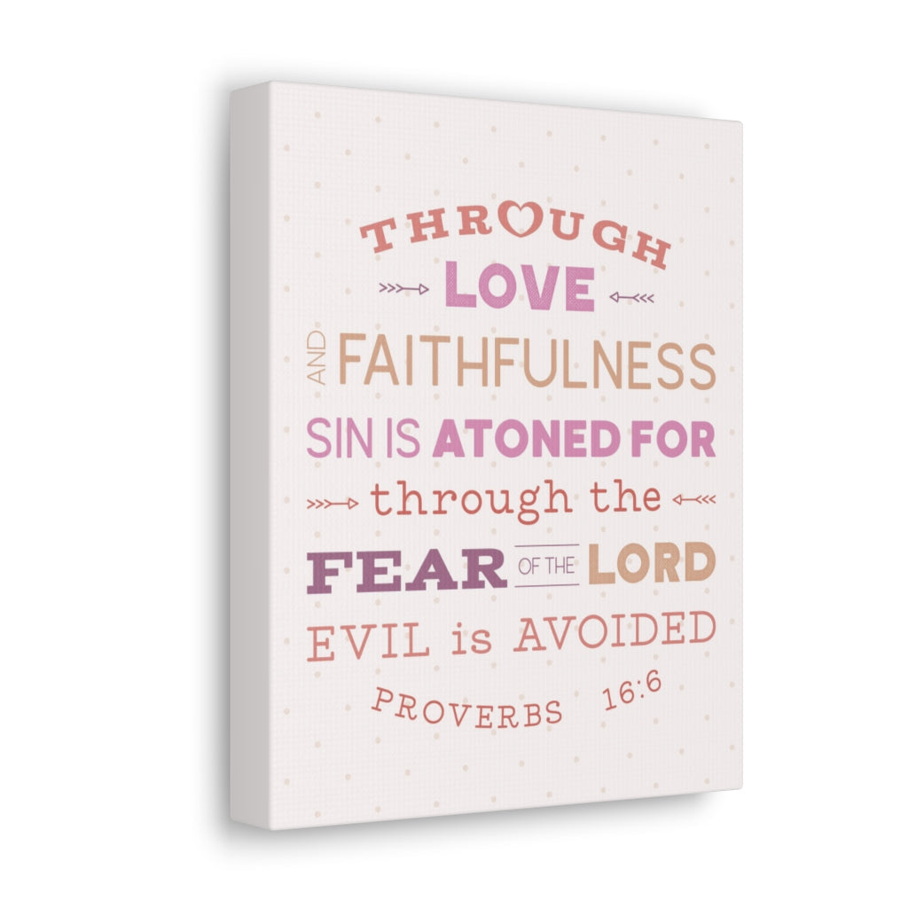 Through Love Faithfulness Proverbs 16:6 Christian Wall Art Bible Verse Print Ready To Hang Unframed-Express Your Love Gifts