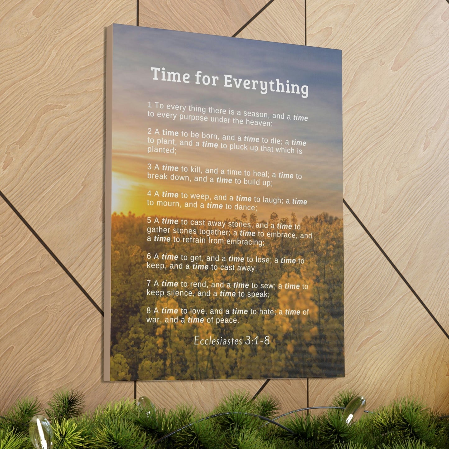 Scripture Walls Time For Everything Ecclesiastes 3:8 Bible Verse Canvas Christian Wall Art Ready to Hang Unframed-Express Your Love Gifts