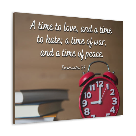 Scripture Walls Time To Love Ecclesiastes 3:8 Bible Verse Canvas Christian Wall Art Ready to Hang Unframed-Express Your Love Gifts