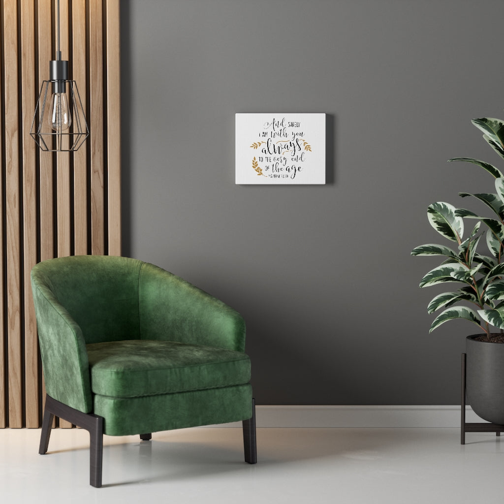 Scripture Walls To The Very End Of The Age Matthew 28:20 Bible Verse Canvas Christian Wall Art Ready to Hang Unframed-Express Your Love Gifts