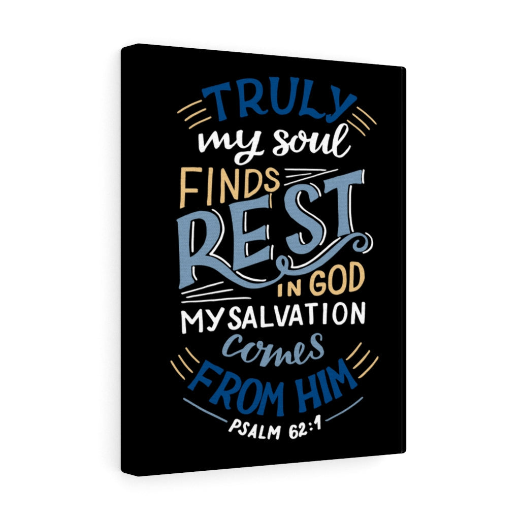 Truly My Soul Psalm 62:1 Bible Verse Canvas Christian Wall Art Ready to Hang Unframed-Express Your Love Gifts