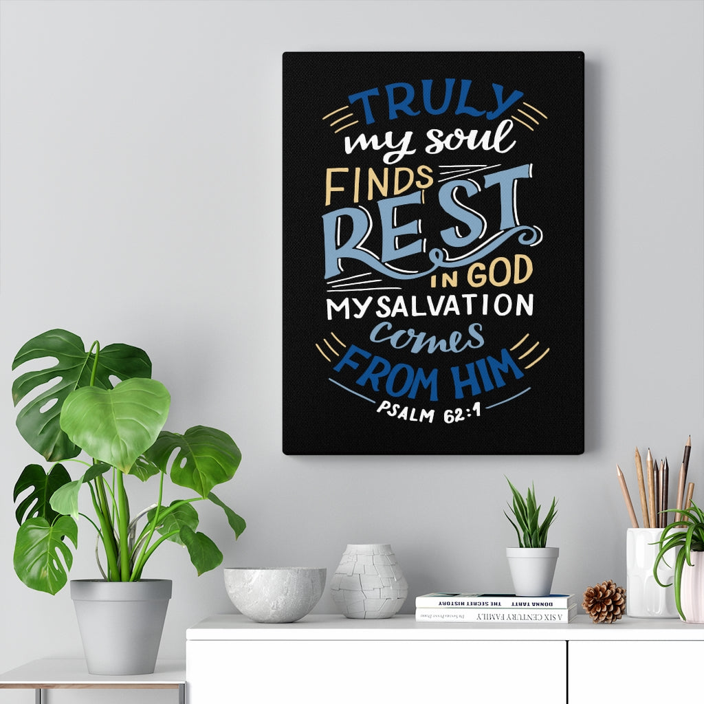 Truly My Soul Psalm 62:1 Bible Verse Canvas Christian Wall Art Ready to Hang Unframed-Express Your Love Gifts