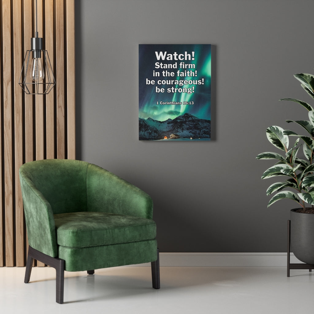 Scripture Walls Watch! Stand Firm 1 Corinthians16: 13 Bible Verse Canvas Christian Wall Art Ready to Hang Unframed-Express Your Love Gifts