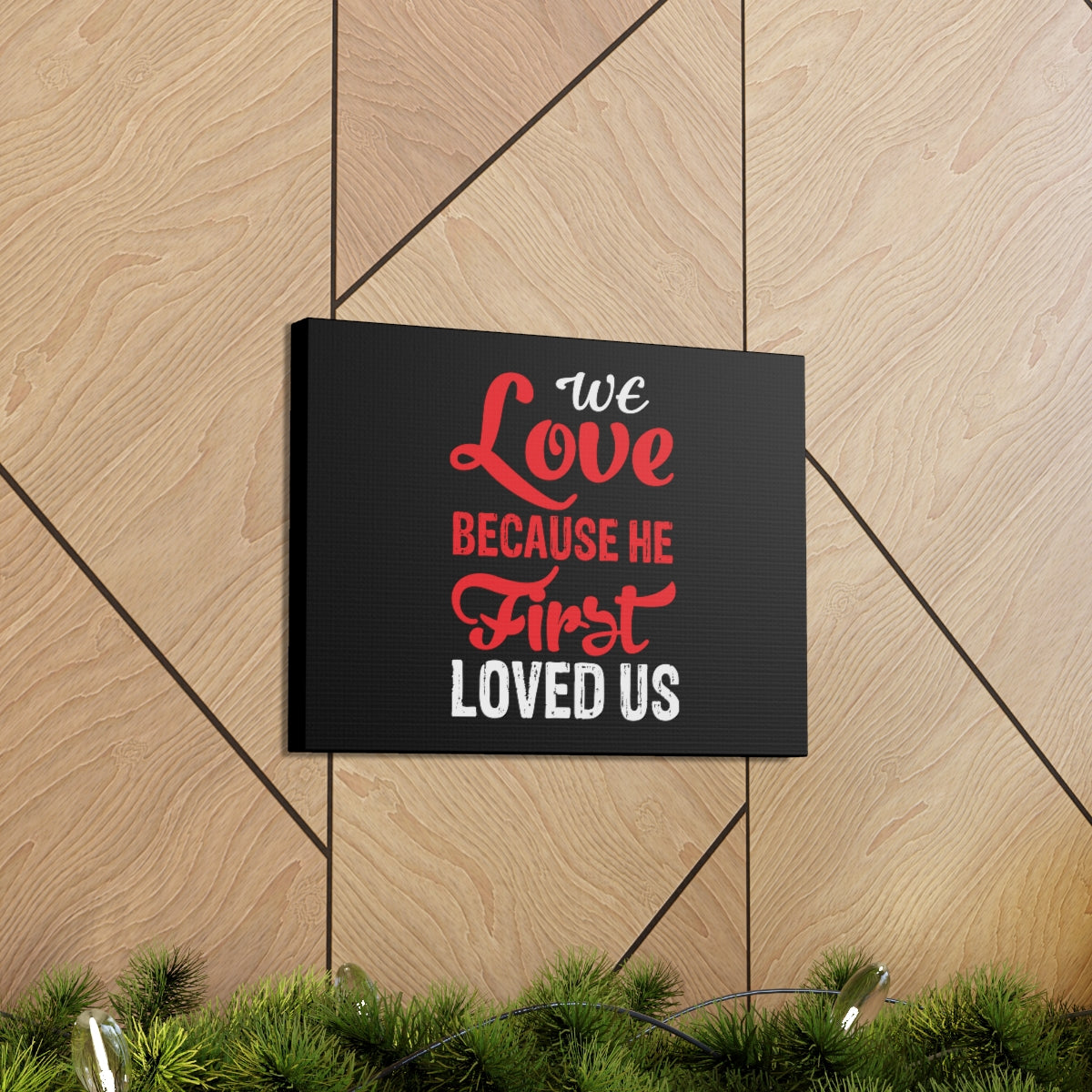 We Love Red 1 John 4:19 Christian Wall Art Bible Verse Print Ready to Hang Unframed-Express Your Love Gifts