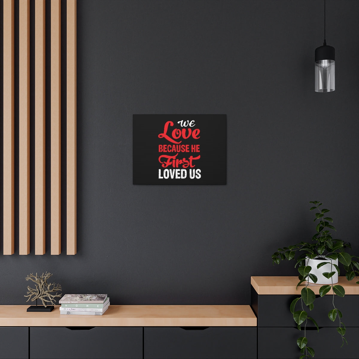 We Love Red 1 John 4:19 Christian Wall Art Bible Verse Print Ready to Hang Unframed-Express Your Love Gifts