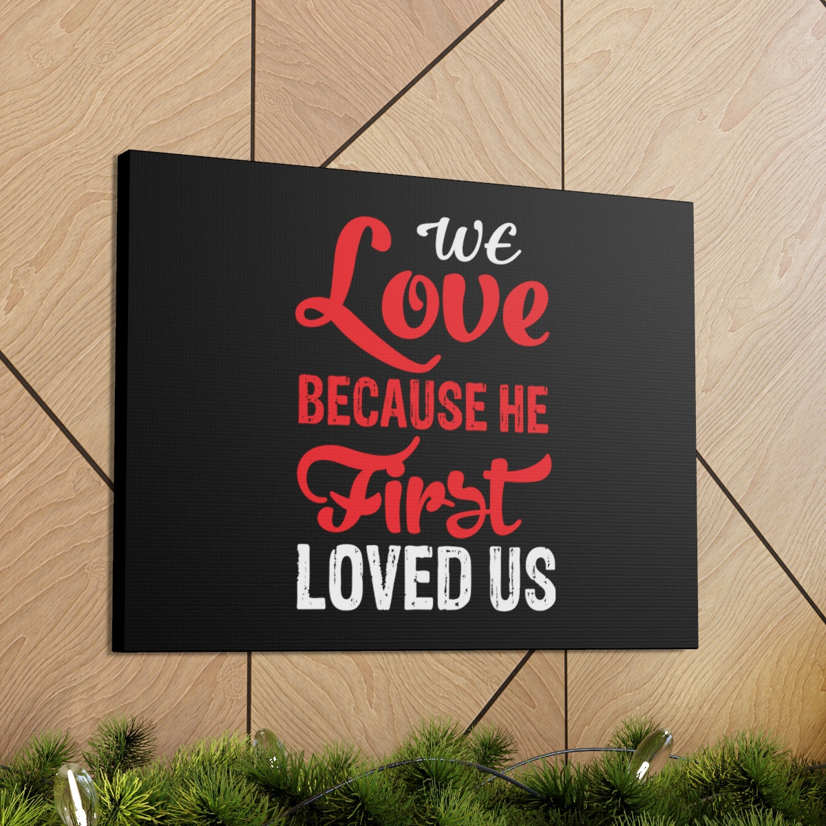 We Love Red 1 John 4:19 Christian Wall Art Bible Verse Print Ready to Hang Unframed-Express Your Love Gifts