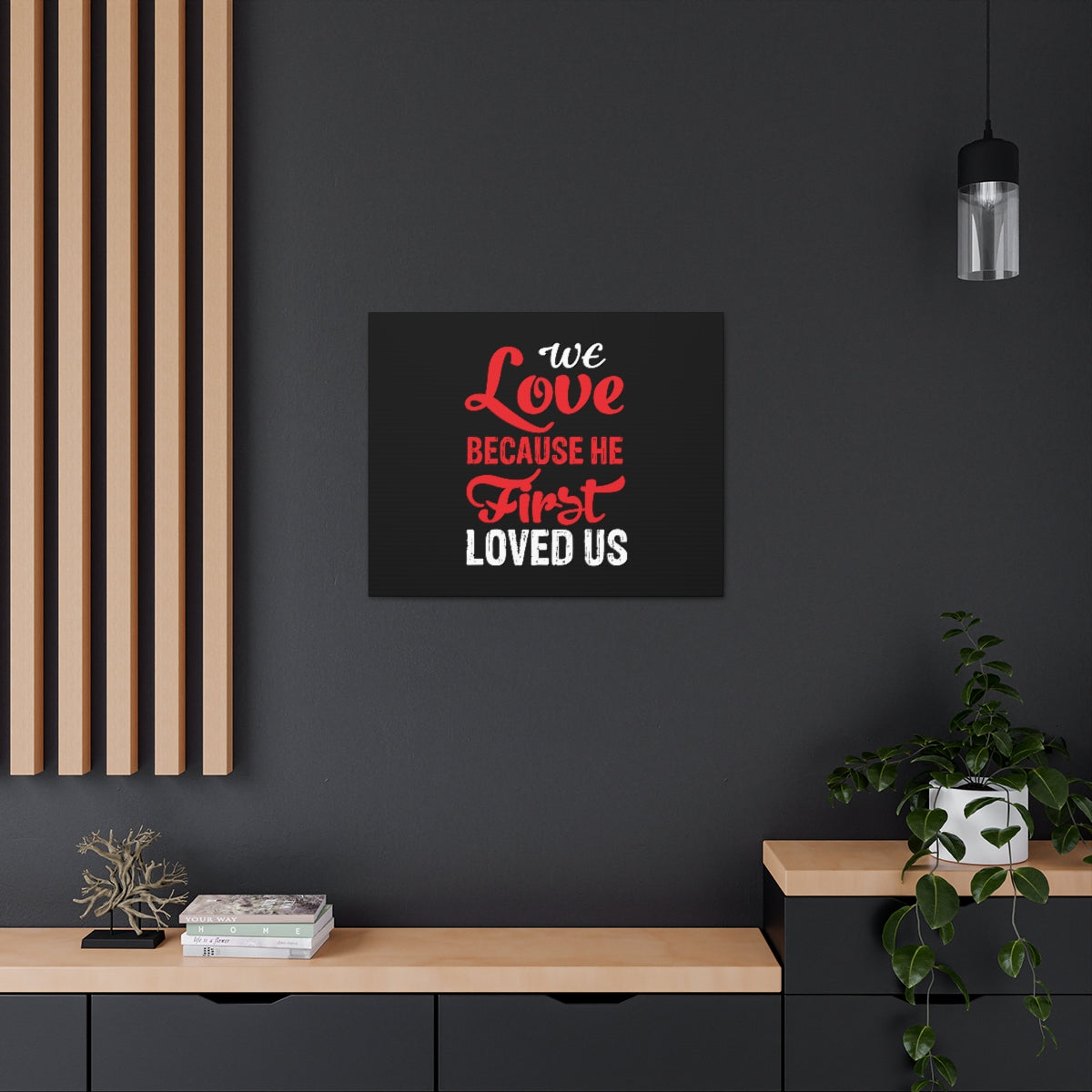 We Love Red 1 John 4:19 Christian Wall Art Bible Verse Print Ready to Hang Unframed-Express Your Love Gifts