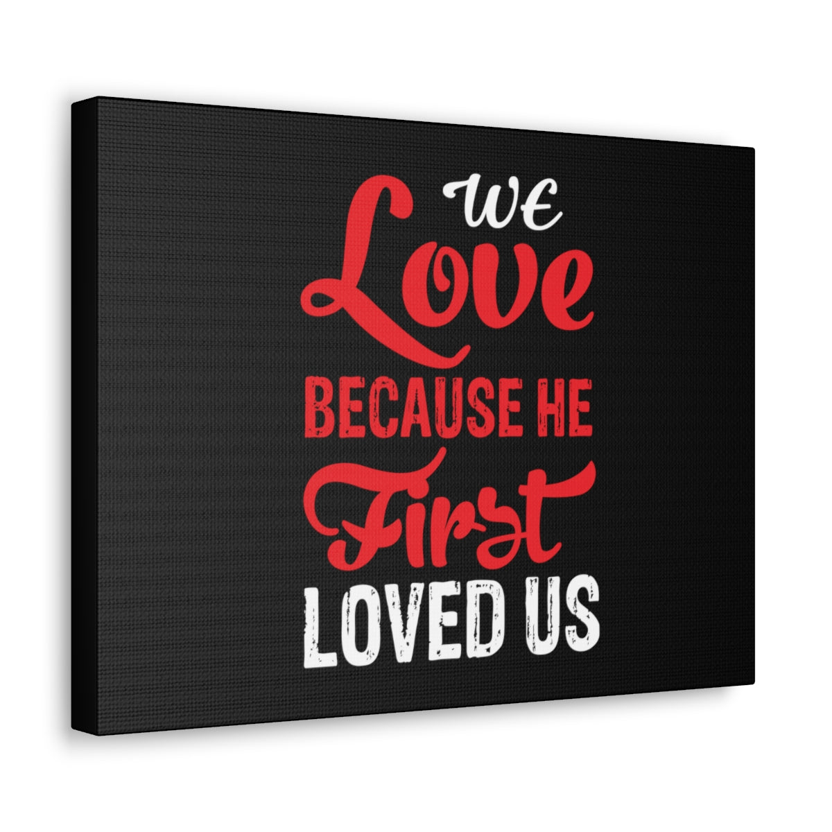 We Love Red 1 John 4:19 Christian Wall Art Bible Verse Print Ready to Hang Unframed-Express Your Love Gifts