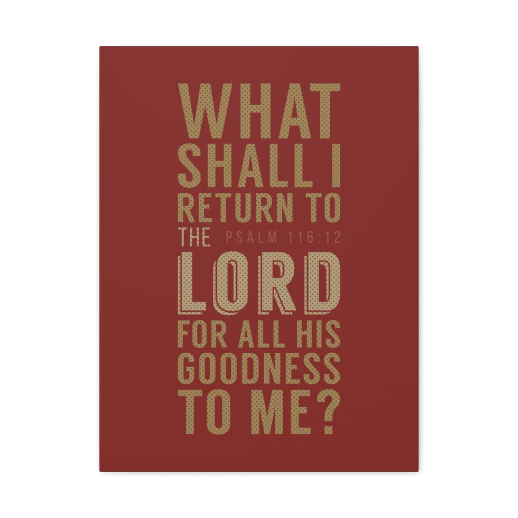 What Shall I Return Psalm 116:12 Christian Wall Art Bible Verse Print Ready To Hang Unframed-Express Your Love Gifts