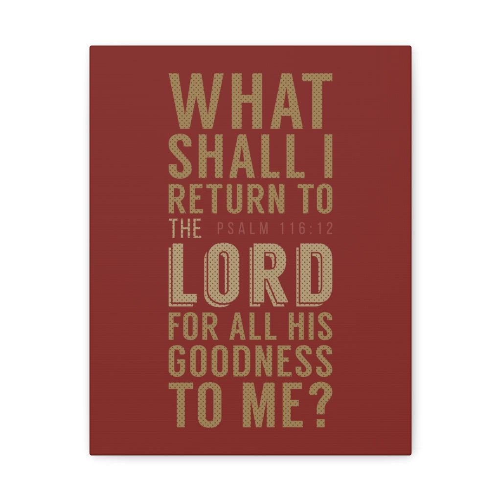 What Shall I Return Psalm 116:12 Christian Wall Art Bible Verse Print Ready To Hang Unframed-Express Your Love Gifts