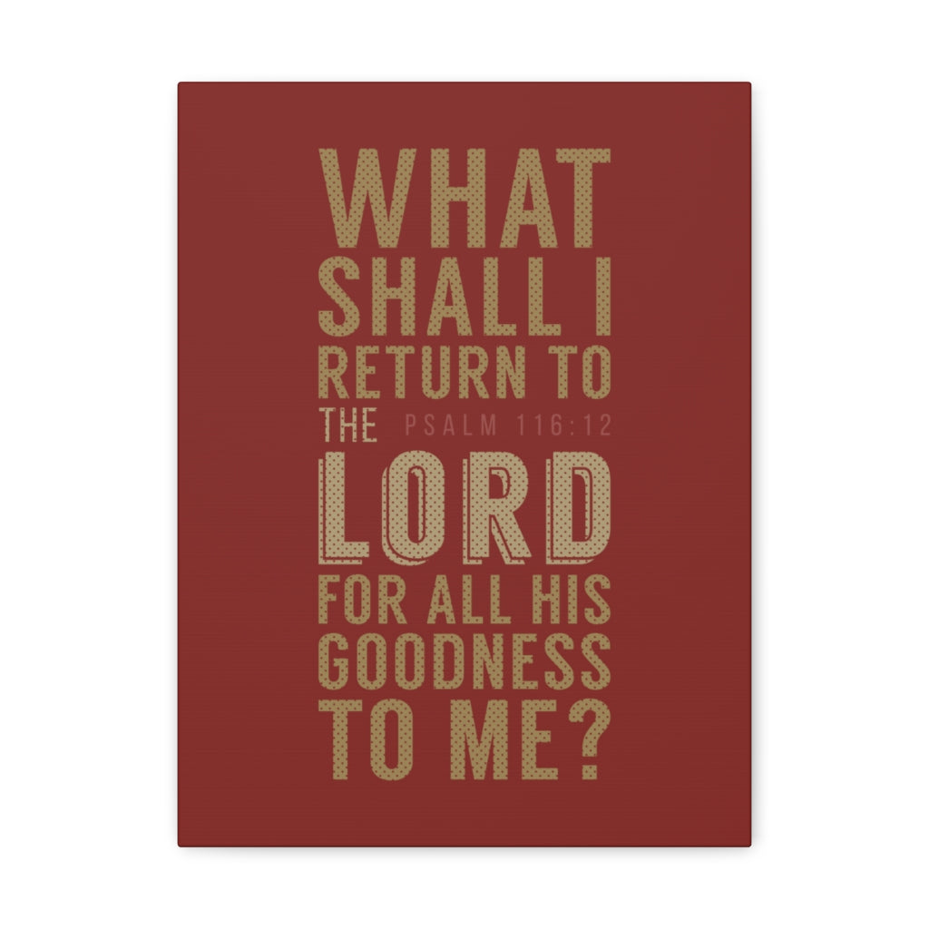 What Shall I Return Psalm 116:12 Christian Wall Art Bible Verse Print Ready To Hang Unframed-Express Your Love Gifts