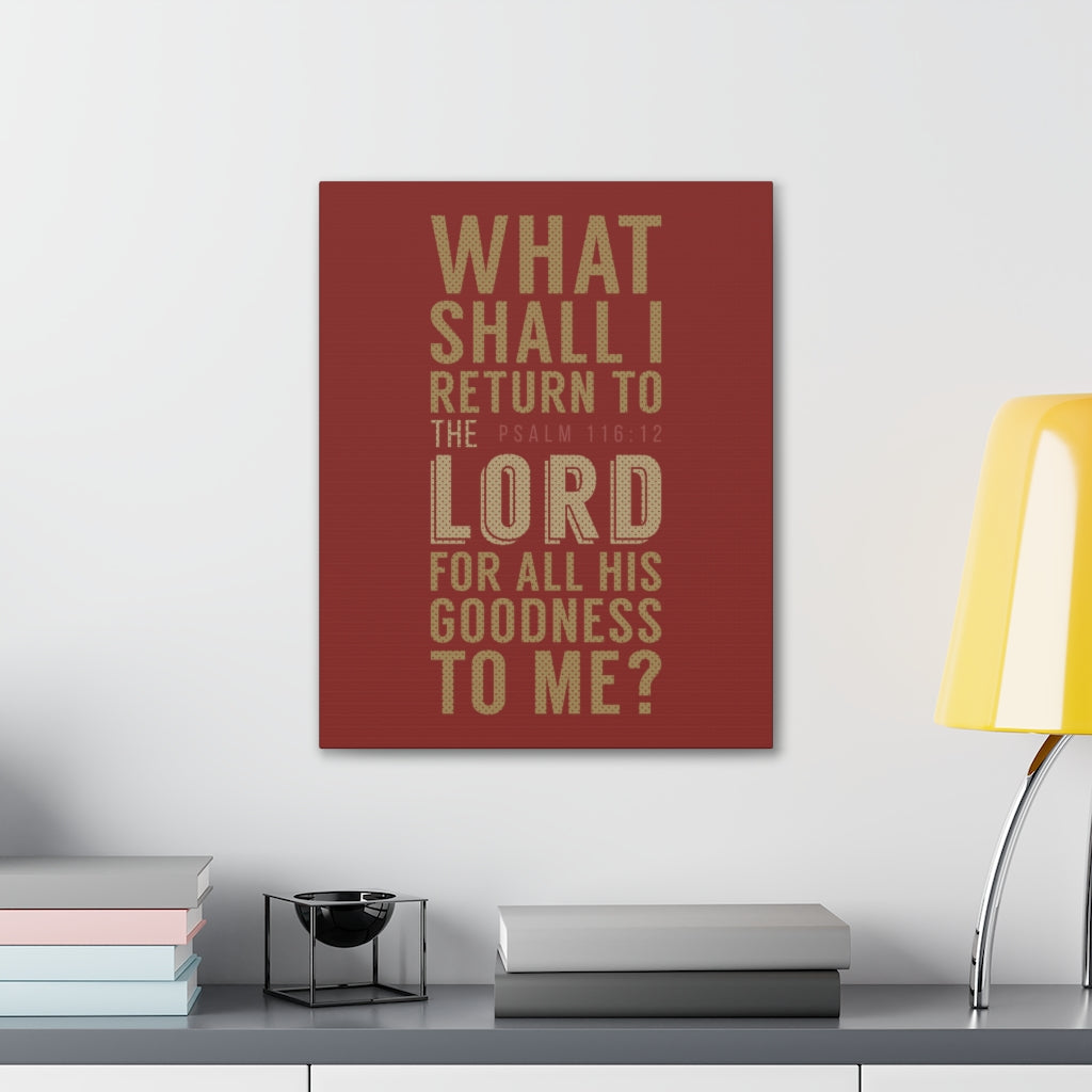 What Shall I Return Psalm 116:12 Christian Wall Art Bible Verse Print Ready To Hang Unframed-Express Your Love Gifts