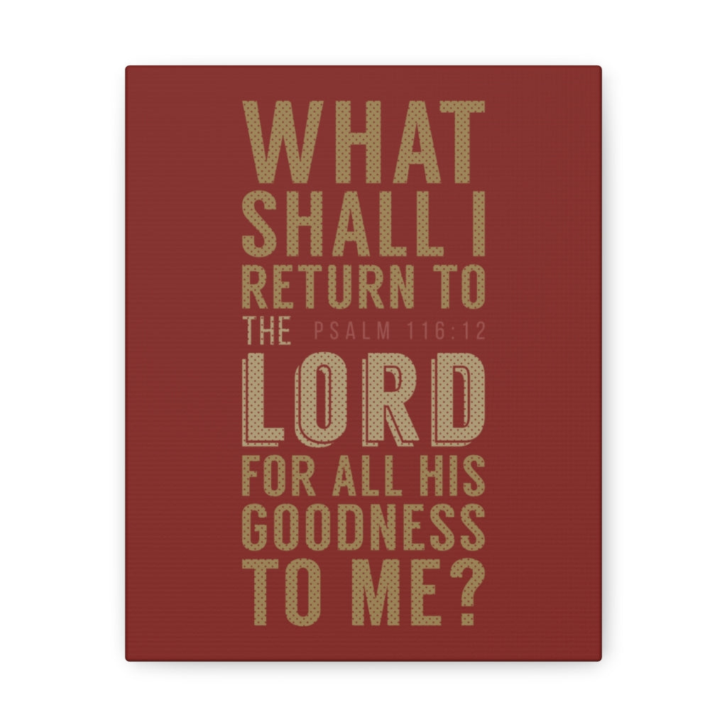 What Shall I Return Psalm 116:12 Christian Wall Art Bible Verse Print Ready To Hang Unframed-Express Your Love Gifts