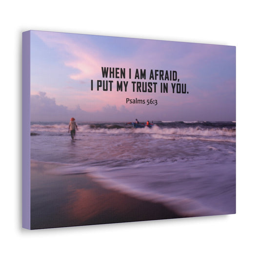 When I Am Afraid Psalm 56:3 Bible Verse Canvas Christian Wall Art Ready to Hang Unframed-Express Your Love Gifts