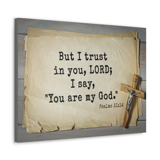 Scripture Walls You Are My God Psalms 31:14 Bible Verse Canvas Christian Wall Art Ready to Hang Unframed-Express Your Love Gifts