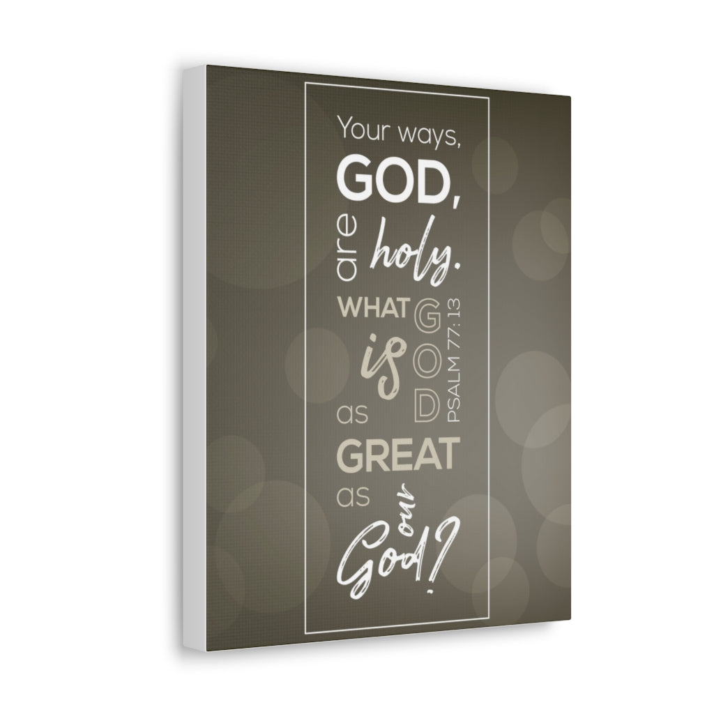 Your Ways God All Holy Psalm 77:13 Christian Wall Art Bible Verse Print Ready To Hang Unframed-Express Your Love Gifts