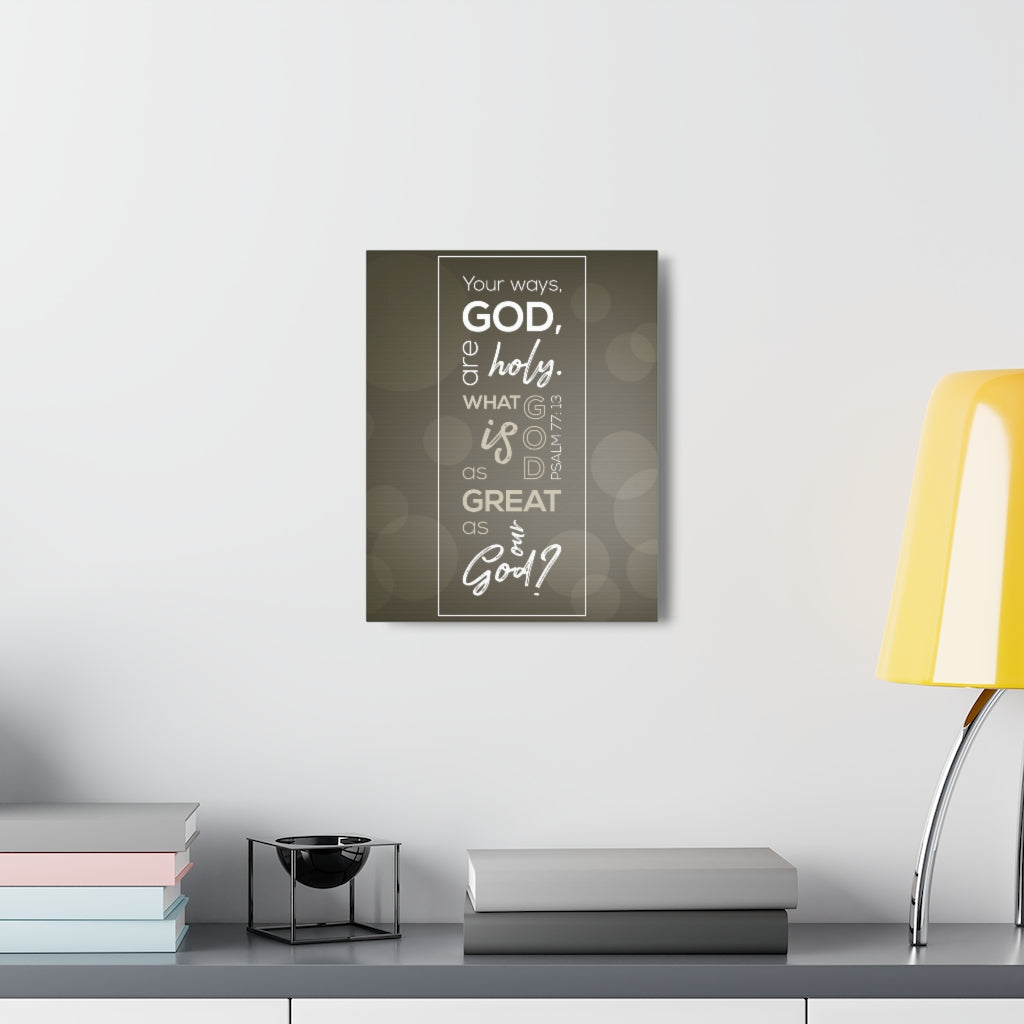 Your Ways God All Holy Psalm 77:13 Christian Wall Art Bible Verse Print Ready To Hang Unframed-Express Your Love Gifts