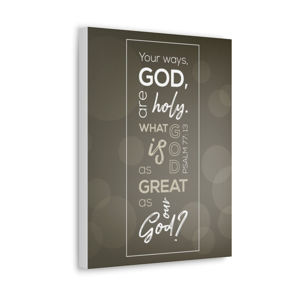 Your Ways God All Holy Psalm 77:13 Christian Wall Art Bible Verse Print Ready To Hang Unframed-Express Your Love Gifts