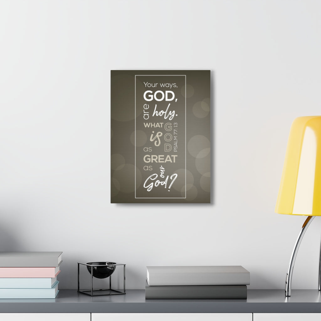 Your Ways God All Holy Psalm 77:13 Christian Wall Art Bible Verse Print Ready To Hang Unframed-Express Your Love Gifts