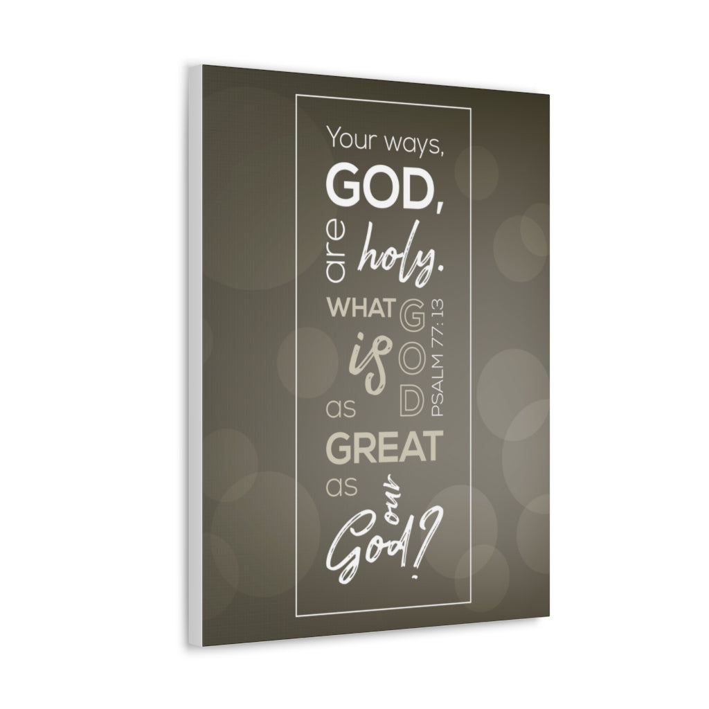 Your Ways God All Holy Psalm 77:13 Christian Wall Art Bible Verse Print Ready To Hang Unframed-Express Your Love Gifts