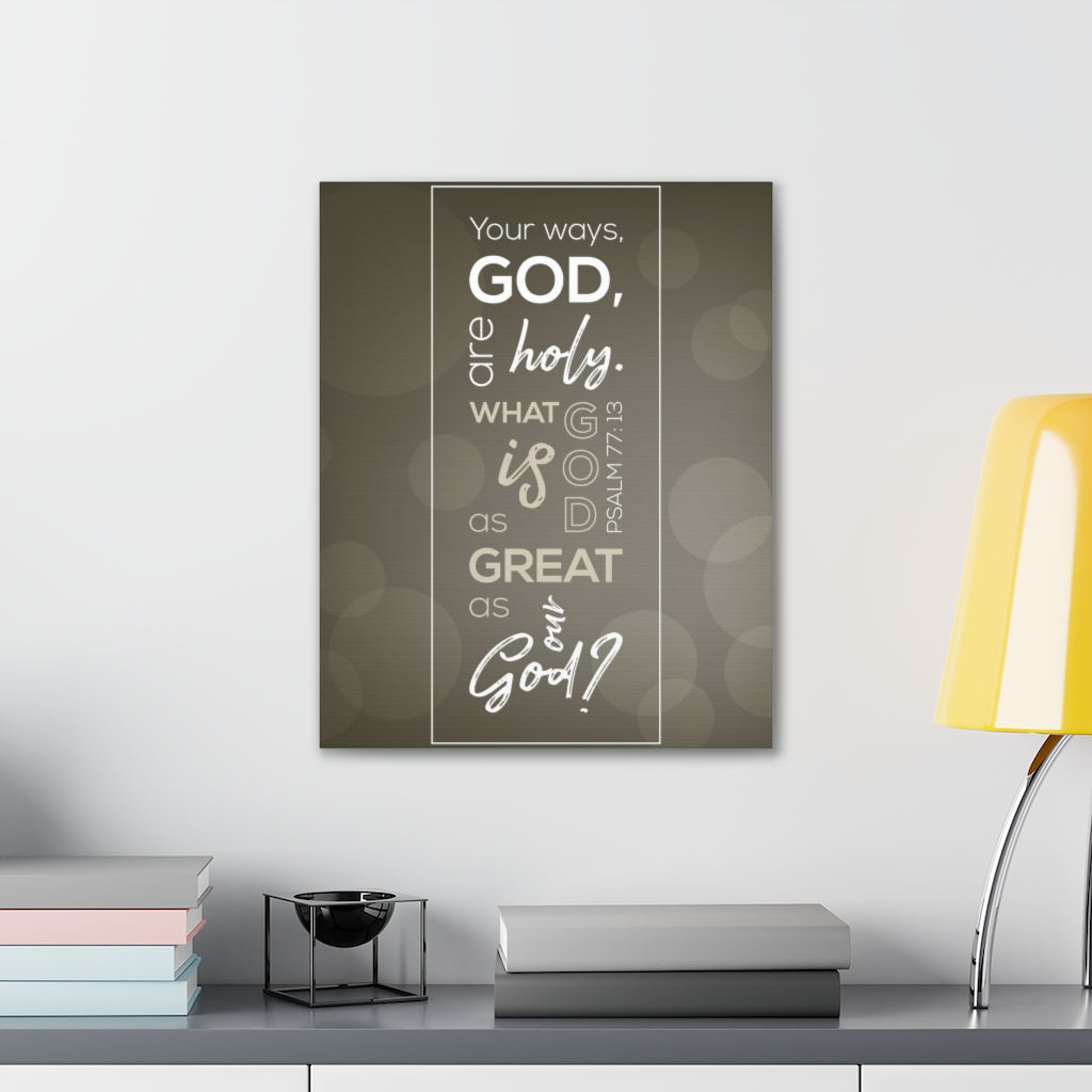 Your Ways God All Holy Psalm 77:13 Christian Wall Art Bible Verse Print Ready To Hang Unframed-Express Your Love Gifts
