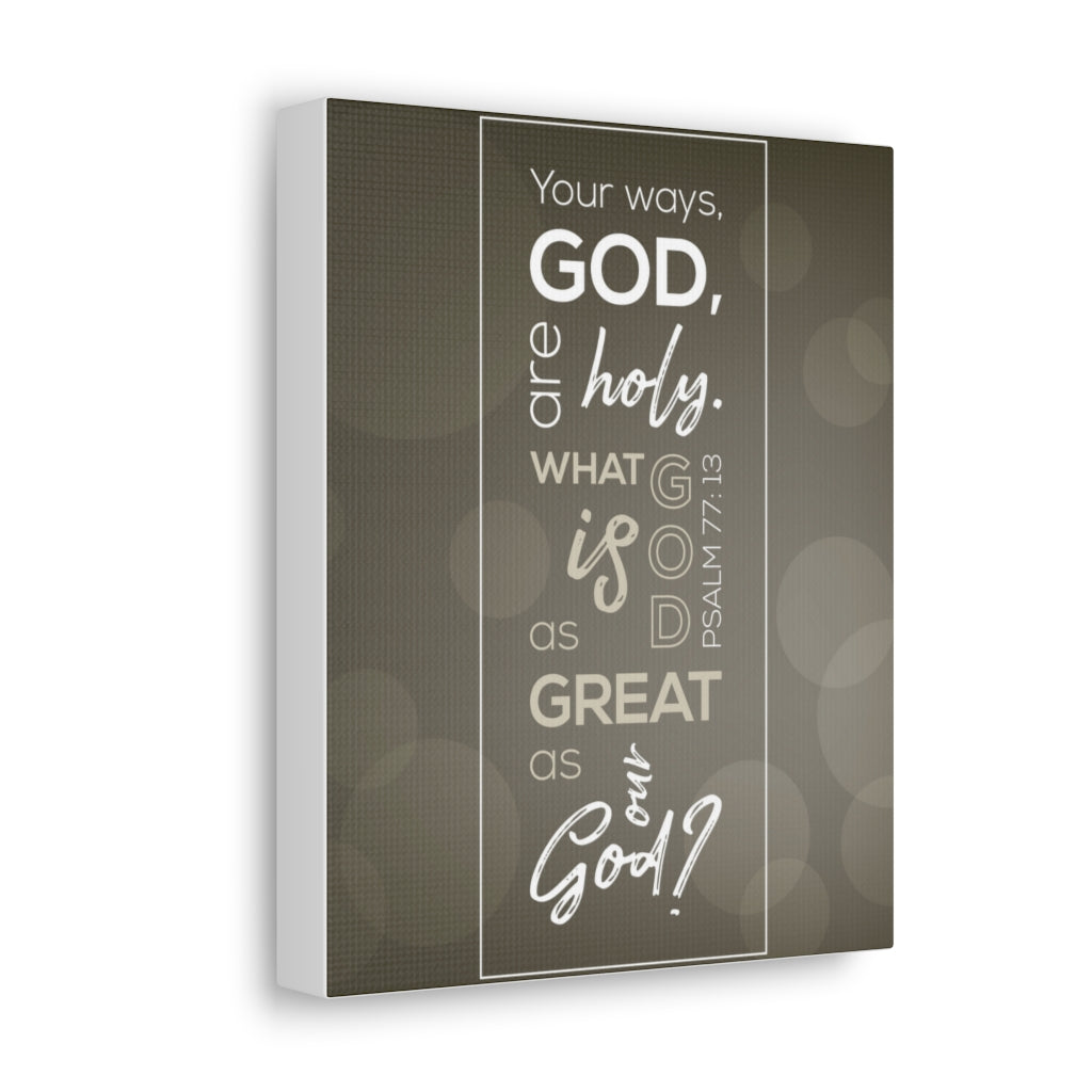 Your Ways God All Holy Psalm 77:13 Christian Wall Art Bible Verse Print Ready To Hang Unframed-Express Your Love Gifts