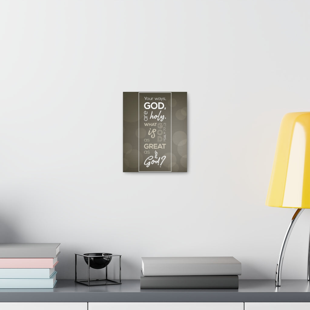 Your Ways God All Holy Psalm 77:13 Christian Wall Art Bible Verse Print Ready To Hang Unframed-Express Your Love Gifts