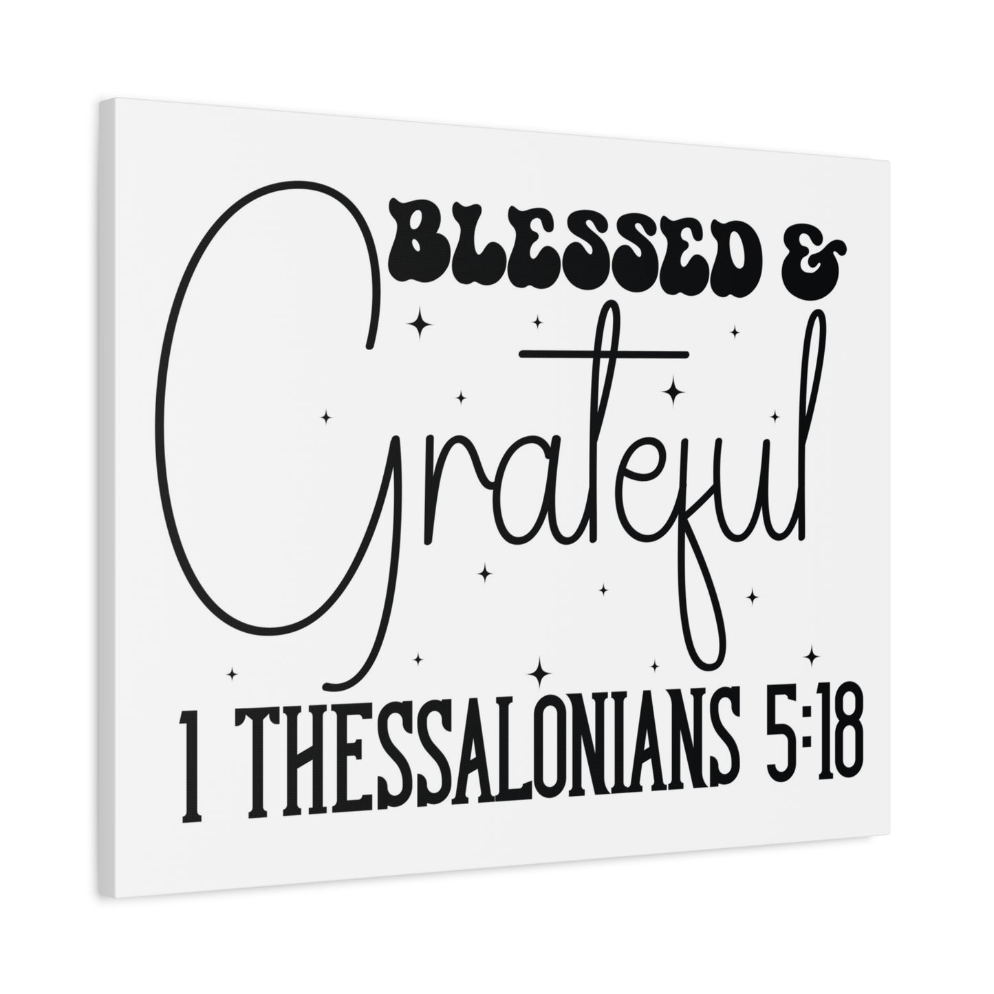 Scripture Walls 1 Thessalonians 5:18 Blessed and Grateful Bible Verse Canvas Christian Wall Art Ready to Hang Unframed