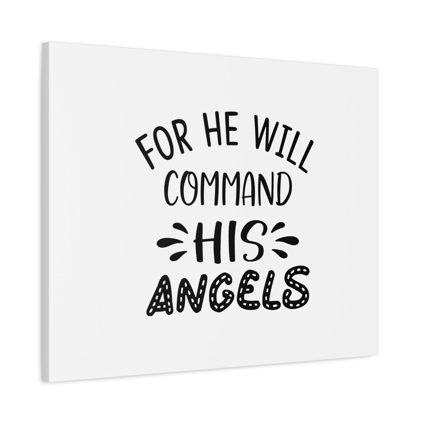 Scripture Canvas For He Will Command His Angels Psalm 91:11 Christian Wall Art Bible Verse Print Ready to Hang