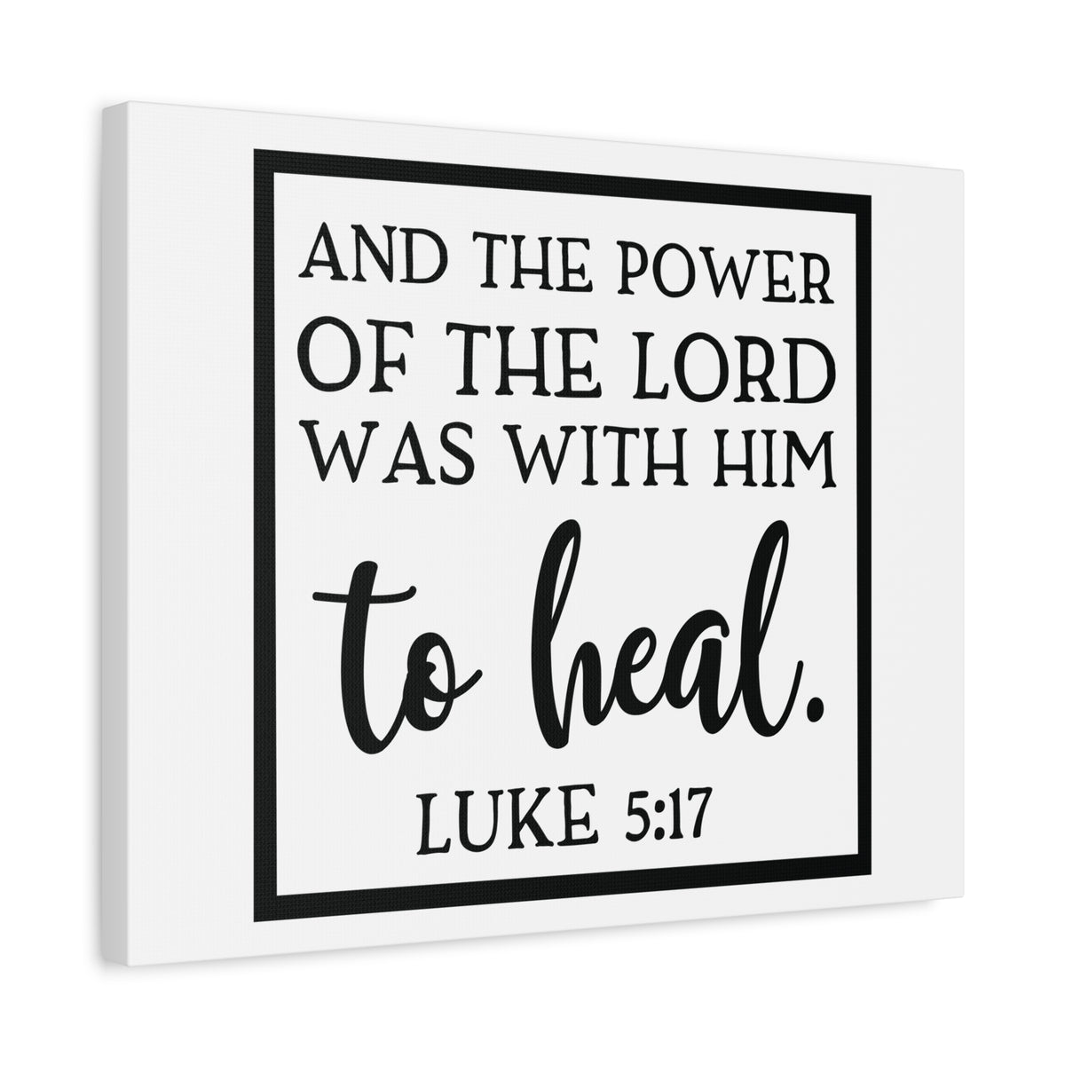 Scripture Canvas The Lord Was Luke 5:17 Christian Wall Art Bible Verse Print Ready to Hang