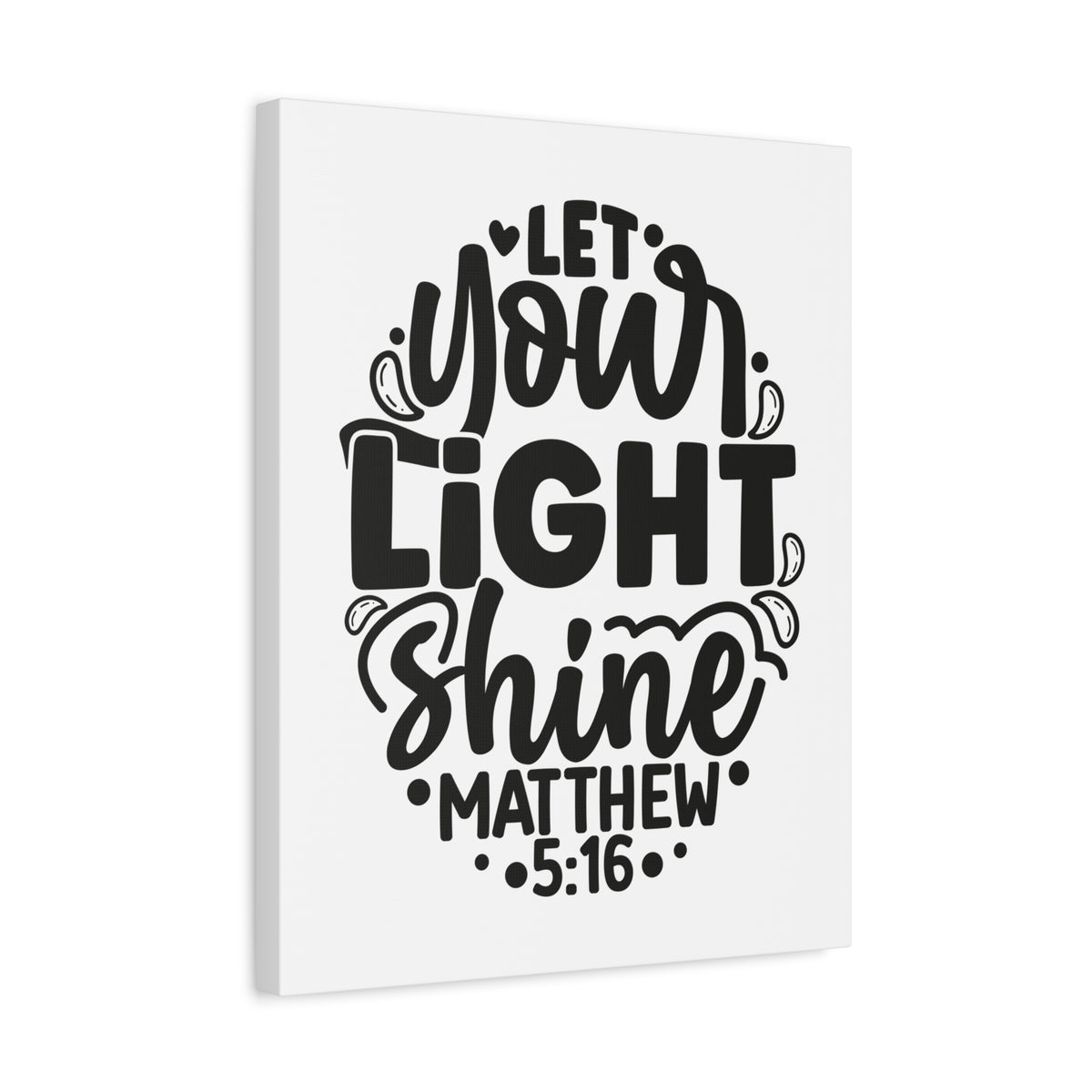Scripture Walls Let Your Light Shine Matthew 5:16 Bible Verse Canvas Christian Wall Art Ready to Hang Unframed