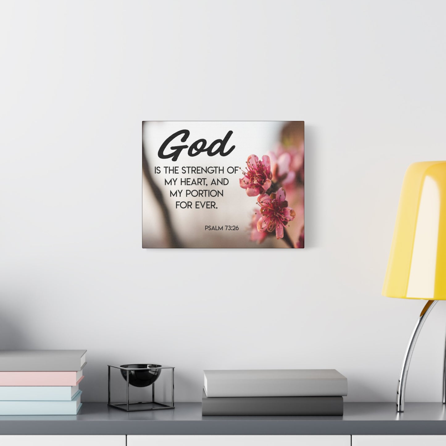 Bible Verse Canvas God is My Strength Psalm 73:26 Wall Art Christian Home Decor