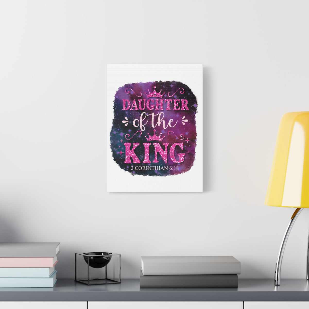 Scripture Walls Daughter of the King 2 Corinthian 6:18 Bible Verse Canvas Christian Wall Art Ready to Hang Unframed